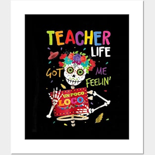 Teacher Life Got Me Feeling Un Poco Loco Skull Posters and Art